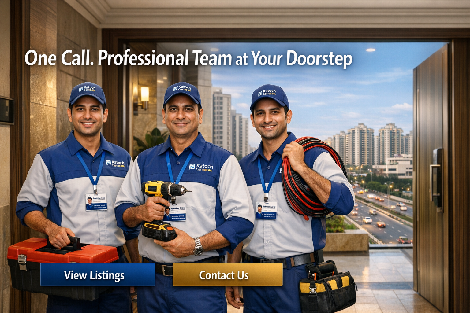 One Call. Professional Team at Your Doorstep